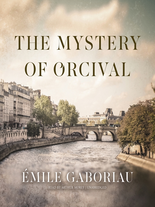 Title details for The Mystery of Orcival by Émile Gaboriau - Wait list